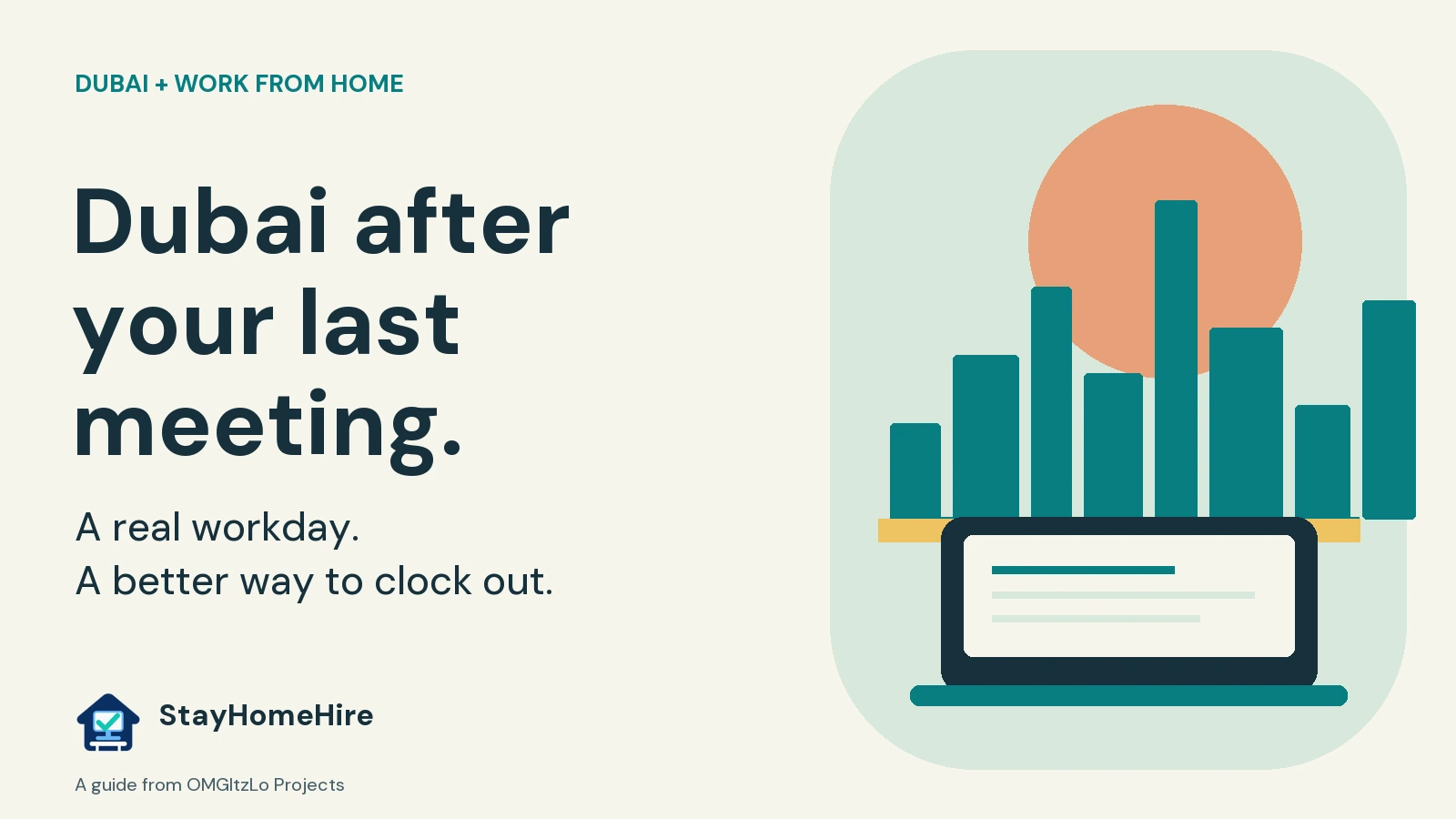 Original illustrated cover: Dubai after your last meeting. A real workday. A better way to clock out. Stylized skyline, laptop, and StayHomeHire branding.